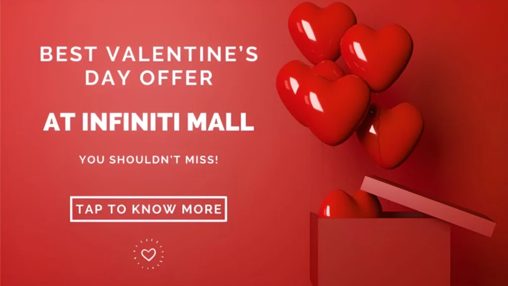 Valentine’s Day Offers at Infiniti Mall