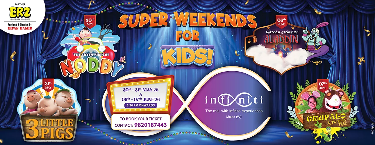 Super Weekends at Infiniti Mall , Malad , Mumbai